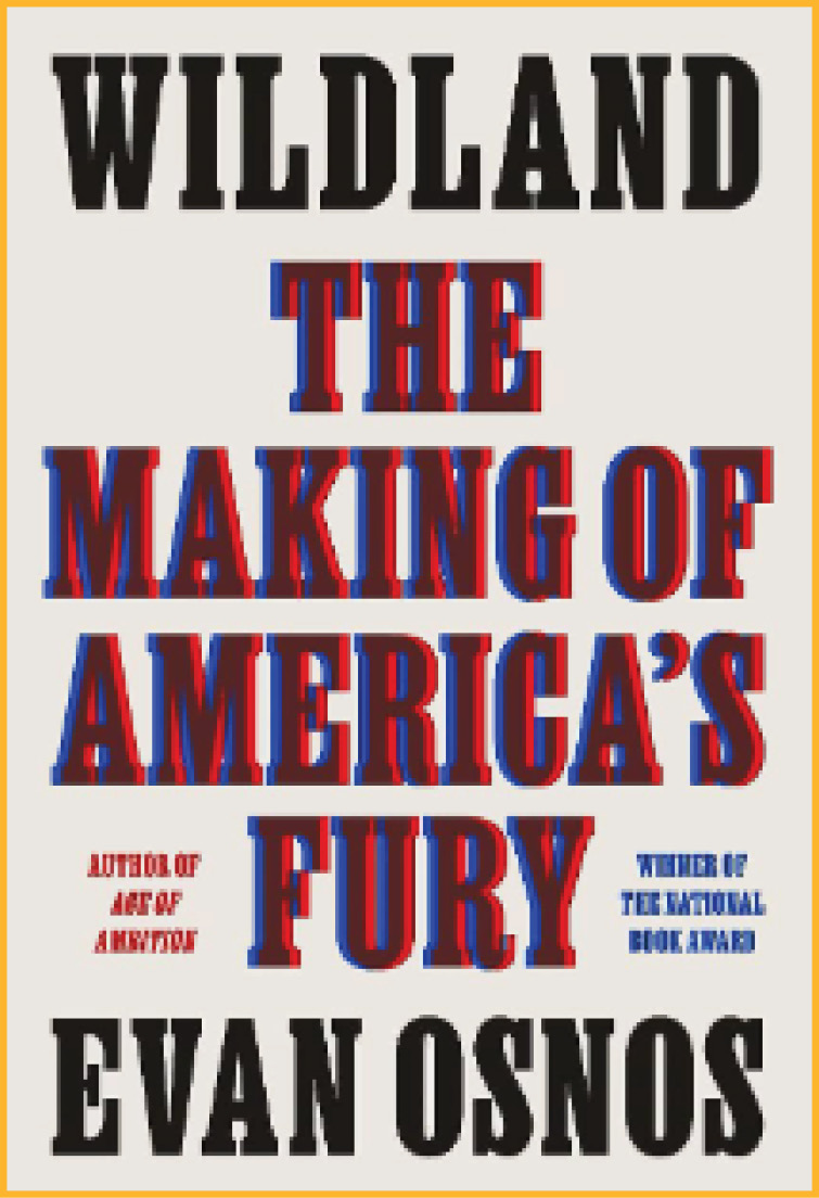 Book Cover: The Making of America's Fury by Evan Osnos