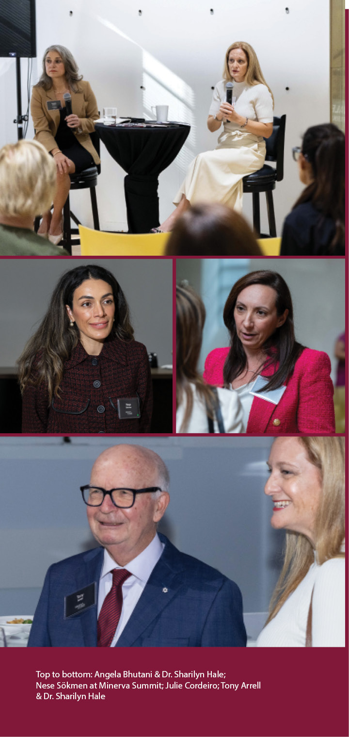 Top to bottom: Angela Bhutani & Dr. Sharilyn Hale; Nese Sökmen at Minerva Summit; Julie Cordeiro; Tony Arrell & Dr. Sharilyn Hale